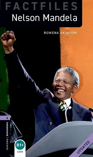 Oxford Bookworms Library Factfiles: Level 4:: Nelson Mandela Updated cover
