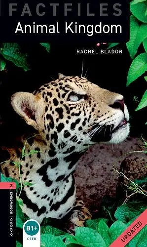 Oxford Bookworms Library Factfiles: Level 3:: Animal Kingdom Updated cover