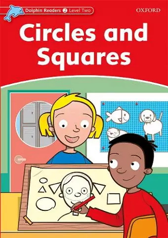 Dolphin Readers Level 2: Circles and Squares cover