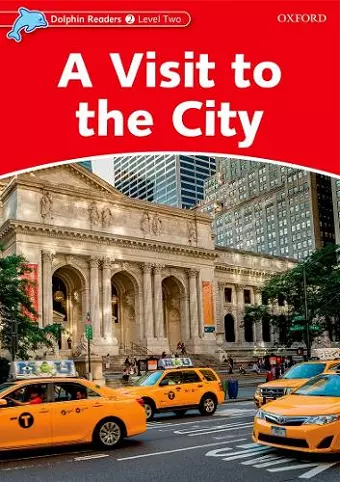 Dolphin Readers Level 2: A Visit to the City cover