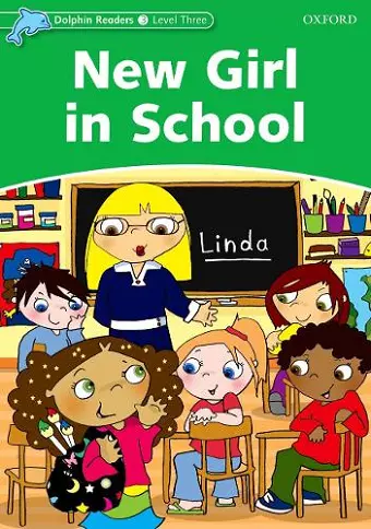 Dolphin Readers Level 3: New Girl in School cover