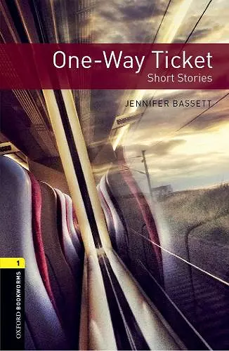 Oxford Bookworms Library: Level 1:: One-Way Ticket - Short Stories audio pack cover