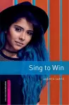 Oxford Bookworms Library: Starter: Sing to Win cover