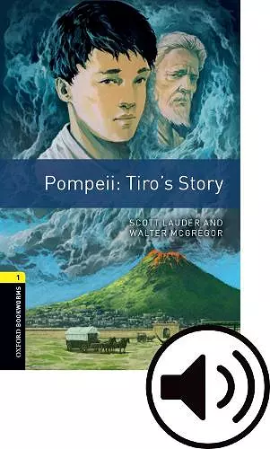 Oxford Bookworms Library: Level 1:: Pompeii: Tiro's Story Audio Pack cover