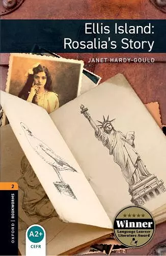 Oxford Bookworms Library: Level 2:: Ellis Island: Rosalia's Story cover