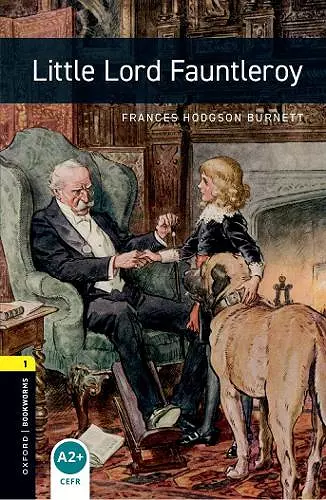 Oxford Bookworms Library: Level 1: Little Lord Fauntleroy Audio Pack cover