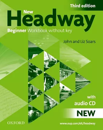 New Headway: Beginner Third Edition: Workbook (Without Key) Pack cover