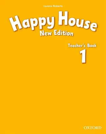 Happy House: 1 New Edition: Teacher's Book cover