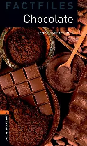 Oxford Bookworms Library Factfiles: Level 2:: Chocolate cover