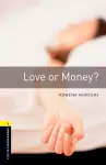 Oxford Bookworms Library: Level 1:: Love or Money? cover