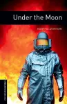 Oxford Bookworms Library: Level 1:: Under the Moon cover