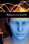 Oxford Bookworms Library: Level 2:: Return to Earth cover