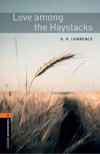 Oxford Bookworms Library: Level 2:: Love among the Haystacks cover