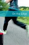 Oxford Bookworms Library: Level 3:: On the Edge cover