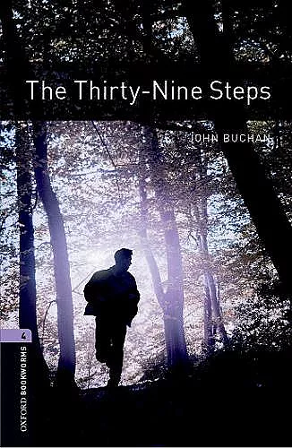 Oxford Bookworms Library: Level 4:: The Thirty-Nine Steps cover