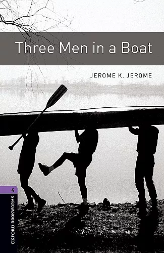 Oxford Bookworms Library: Level 4:: Three Men in a Boat cover