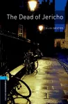 Oxford Bookworms Library: Level 5:: The Dead of Jericho cover