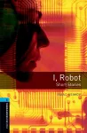 Oxford Bookworms Library: Level 5:: I, Robot - Short Stories cover