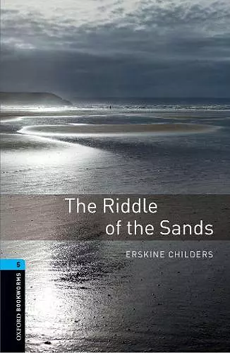 Oxford Bookworms Library: Level 5:: The Riddle of the Sands cover