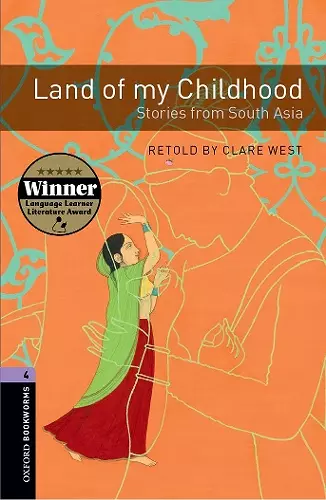 Oxford Bookworms Library: Level 4:: Land of my Childhood: Stories from South Asia cover