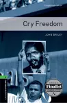 Oxford Bookworms Library: Level 6:: Cry Freedom cover