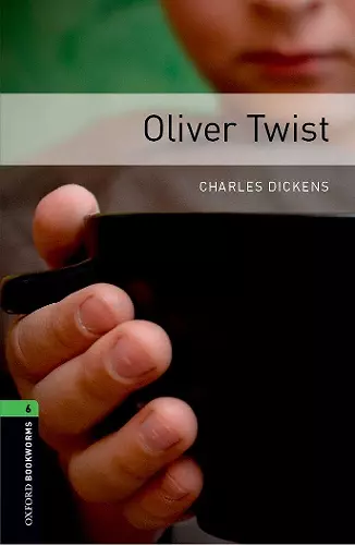 Oxford Bookworms Library: Level 6:: Oliver Twist cover