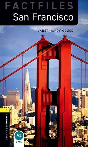 Oxford Bookworms Library Factfiles: Level 1:: San Francisco cover