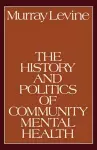 The History and Politics of Community Mental Health cover