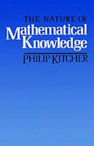 The Nature of Mathematical Knowledge cover