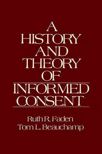 A History and Theory of Informed Consent cover