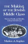 The Making of the Jewish Middle Class cover