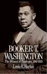 Booker T. Washington: The Wizard of Tuskegee, 1901-1915 cover