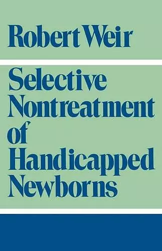 Selective Nontreatment of Handicapped Newborns cover