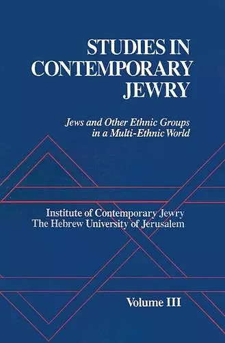 Studies in Contemporary Jewry: III: Jews and other Ethnic Groups in a Multi-Ethnic World cover