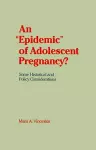 An 'Epidemic' of Adolescent Pregnancy? cover