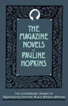 The Magazine Novels of Pauline Hopkins cover