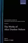 The Works of Alice Dunbar-Nelson: Volume 1 cover