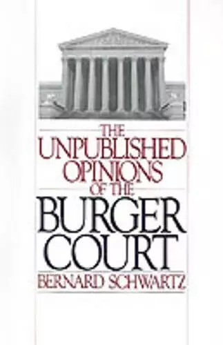 The Unpublished Opinions of the Burger Court cover