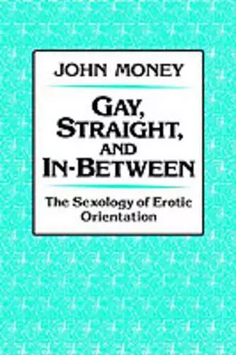 Gay, Straight, and In-Between cover