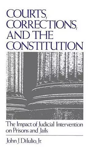 Courts, Corrections, and the Constitution cover