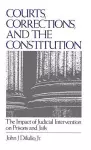 Courts, Corrections, and the Constitution cover