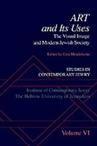 Studies in Contemporary Jewry: VI: Art and Its Uses cover