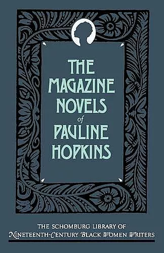 The Magazine Novels of Pauline Hopkins cover