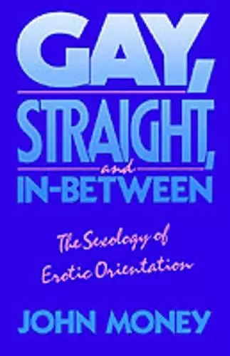 Gay, Straight, and In-Between cover