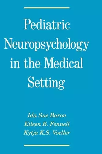 Pediatric Neuropsychology in the Medical Setting cover