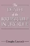 The Death of the Irreparable Injury Rule cover