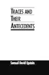 Traces and Their Antecedents cover