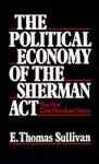 The Political Economy of the Sherman Act cover