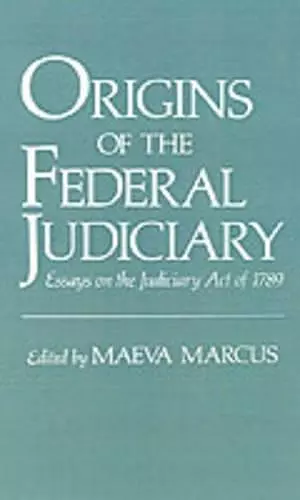 Origins of the Federal Judiciary cover