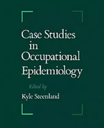 Case Studies in Occupational Epidemiology cover